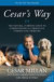 Cesar's Way: The Natural, Everyday Guide to Understanding and Correcting Common Dog Problem