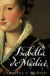 Isabella de' Medici: The Glorious Life and Tragic End of a Renaissance Prince
