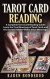 Tarot Card Reading: A Complete Tarot Card Reading Guide! Learn the True Meanings of Tarot Cards and the Secrets Hidden Within These Meanin