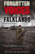 Forgotten Voices of the Falklands: A Remarkable New History of the Falklands War in the Words of Those Who were There