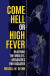 Come Hell or High Fever