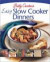 Betty Crocker's Easy Slow Cooker Dinners: Delicious Dinners the Whole Family Will Love