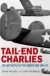 Tail-End Charlies : The Last Battles of the Bomber War, 1944--45