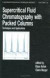 Supercritical Fluid Chromatography with Packed Columns: Techniques and Applications (Chromatographic Science S.)