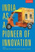India as a Pioneer of Innovation
