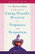 Recovery Mama Guide to Your Eating Disorder Recovery in Pregnancy and Postpartum