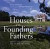 Houses of the Founding Father