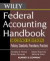Federal Accounting Handbook : Policies, Standards, Procedures, Practices