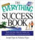 The Everything Success Book: Reach Your Goals, Shape Your Dreams, and Achieve Fulfillment in Business and at Home (Everything Series)