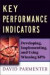 Key Performance Indicators (KPI): Developing, Implementing,and Using Winning KPIs