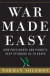 War Made Easy : How Presidents and Pundits Keep Spinning Us to Death