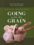 Going With the Grain: A Wandering Bread Lover Takes a Bite Out of Life (Thorndike Press Large Print Nonfiction Series)