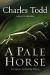A Pale Horse: An Inspector Ian Rutledge Mystery (Inspector Ian Rutledge Mysteries)