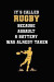 It's Called Rugby Because Assault And Battery Was Already Taken: Blank Lined Notebook ( Rugby ) Black