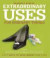 Extraordinary Uses for Ordinary Things: 2, 317 Ways to Save Money and Time (Readers Digest)