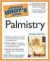 The Complete Idiot's Guide to Palmistry, Second Edition