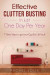 Effective Clutter Busting in just One Day Per Year: 7 Baby Steps & More Revolutionary Ideas to get your Quality Life back - with viable Activity Check