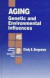 Aging : Genetic and Environmental Influences (Individual Differences and Development)