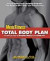 Total Body Plan: The Ultimate Guide to Building Muscle and Losing Fat