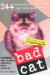 Bad Cat (Turtleback School & Library Binding Edition)