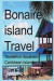 Bonaire island Travel: Tourism in Southern Caribbean Islands