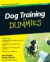 Dog Training For Dummies (For Dummies (Pets))