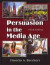 Persuasion in the Media Age