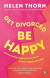 Get Divorced, Be Happy