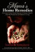 Mama's Home Remedies: Discover Time-Tested Secrets of Good Health and the Pleasures of Natural Living