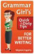 Grammar Girl's Quick and Dirty Tips for Better Writing (Quick & Dirty Tips)