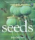 Seeds in association with the RHS: The Ultimate Guide to Growing Successfully from Seed