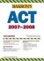 Barron's ACT, 2007-2008 (Barron's How to Prepare for the Act American College Testing Program Assessment (Book Only))