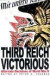 Third Reich Victorious: Alternate Decisions of World War II