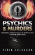 Psychics & Murders: Remarkable Stories of ESP & Its Potential Role in Solving Murder Cases
