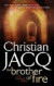 The Brother of Fire. by Christian Jacq (Mozart 3)