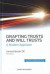 Drafting Trusts and Will Trusts: A Modern Approach