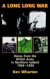 A LONG LONG WAR: Voices from the British Army in Northern Ireland 1969-98