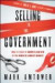 Selling to the Government: What it Takes to Compete and Win in the World's Largest Market