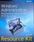 Windows Administration Resource Kit: Productivity Solutions for IT Professional