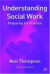 Understanding Social Worknd ed