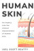An inquiry into the clinical measurement of human skin
