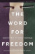 The Word for Freedom