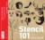 Stencil 101: Make Your Mark with 25 Reusable Stencils and Step-by-Step Instruction