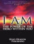 I Am: The Power of the Hero within You: Plus 3 bonus books: The Quick Guide to Manifesting You Dreams