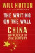 The Writing on the Wall: China and the West in the 21st Century