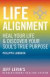 Life Alignment: Heal Your Life & Discover Your Soul's True Purpose