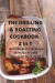 The Grilling &Amp; Roasting Cookbook 2 In 1 100 Pork, Beef, Chicken &Amp; Seafood Recipes