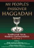 My People's Passover Haggadah: Traditional Texts, Modern Commentaries Volume 2