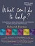 What Can I Do to Help: 75 Practical Ideas for Family and Friends from Cancer's Frontline