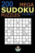 Mega Sudoku: 200 Easy to Very Hard Sudoku Puzzles Volume 1: HUGE BOOK of Easy, Medium, Hard & Very Hard Sudoku Puzzles
